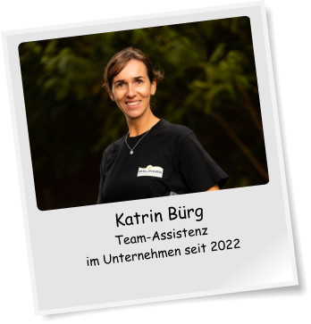 Katrin Bürg Team-Assistenz im Unternehmen seit 2022