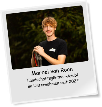 Marcel van Roon Landschaftsgärtner-Azubi im Unternehmen seit 2022